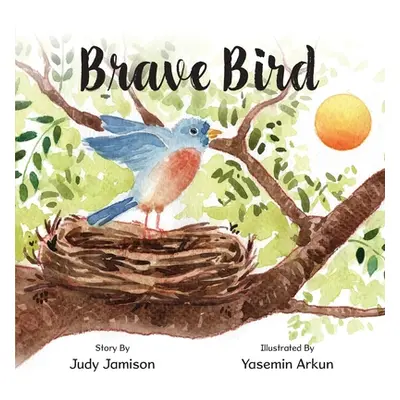 "Brave Bird" - "" ("Jamison Judy")