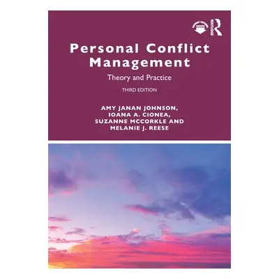 "Personal Conflict Management: Theory and Practice" - "" ("Johnson Amy Janan")