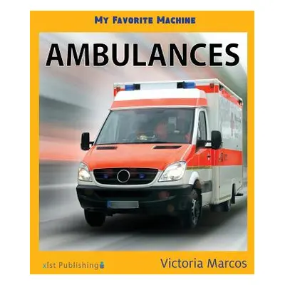 "My Favorite Machine: Ambulances" - "" ("Marcos Victoria")