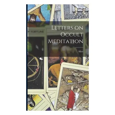 "Letters on Occult Meditation" - "" ("Bailey Alice 1880-1949 Ed")