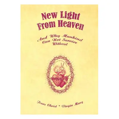 "New Light From Heaven" - "" ("Christ Jesus")