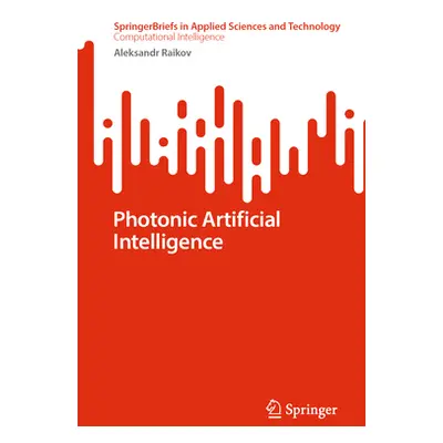 "Photonic Artificial Intelligence" - "" ("Raikov Aleksandr")