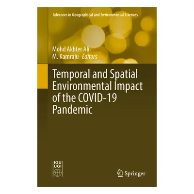 "Temporal and Spatial Environmental Impact of the Covid-19 Pandemic" - "" ("Ali Mohd Akhter")