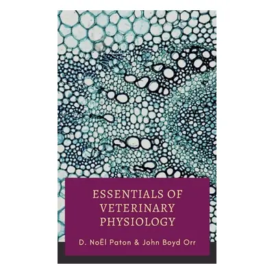 "Essentials of Veterinary Physiology" - "" ("Paton D. Nol")