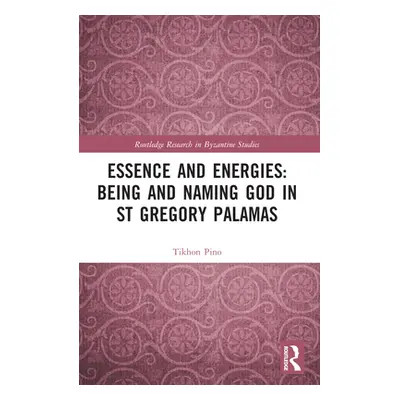 "Essence and Energies: Being and Naming God in St Gregory Palamas" - "" ("Pino Tikhon")