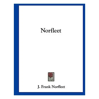 "Norfleet" - "" ("Norfleet J. Frank")