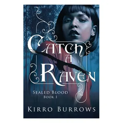 "Catch A Raven" - "" ("Burrows Kirro")