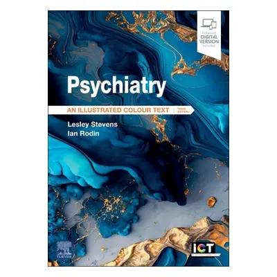 "Psychiatry: An Illustrated Colour Text" - "" ("Stevens Lesley")