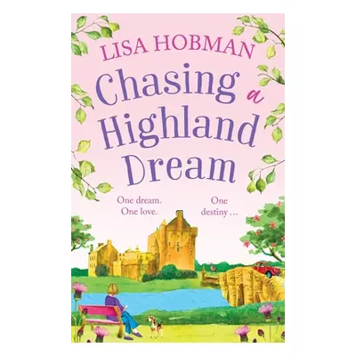 "Chasing a Highland Dream" - "" ("Hobman Lisa")