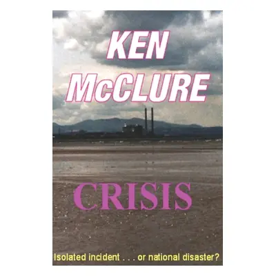 "Crisis" - "" ("McClure Ken")