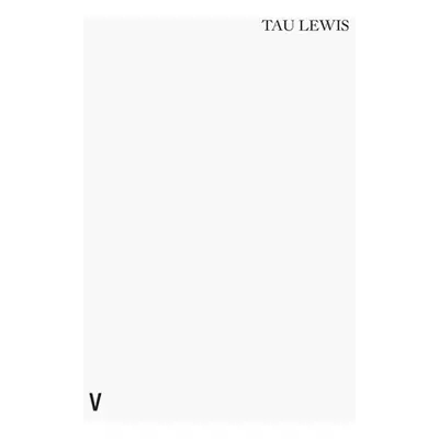 "Tau Lewis: Vox Populi, Vox Dei" - "" ("Lewis Tau")