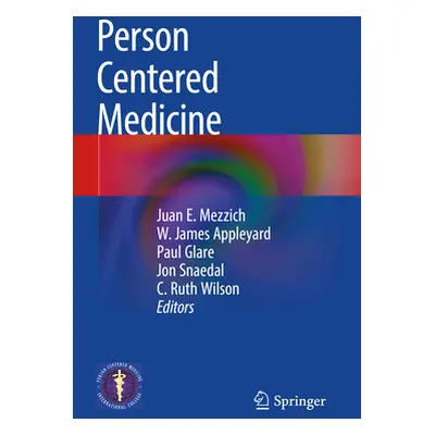 "Person Centered Medicine" - "" ("Mezzich Juan E.")