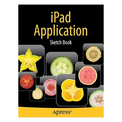 "iPad Application Sketch Book" - "" ("Kaplan Dean")