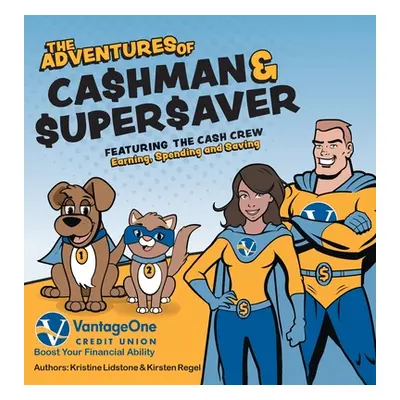 "The Adventures of Cashman and Supersaver" - "" ("Lidstone Kristine")