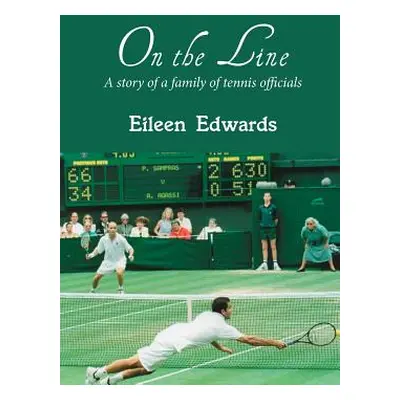 "On the Line: A story of a family of tennis officials" - "" ("Edwards Eileen")