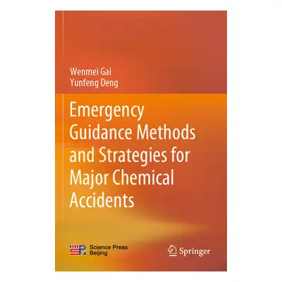 "Emergency Guidance Methods and Strategies for Major Chemical Accidents" - "" ("Gai Wenmei")