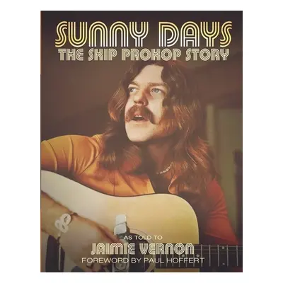 "Sunny Days: The Skip Prokop Story" - "" ("Vernon Jaimie")