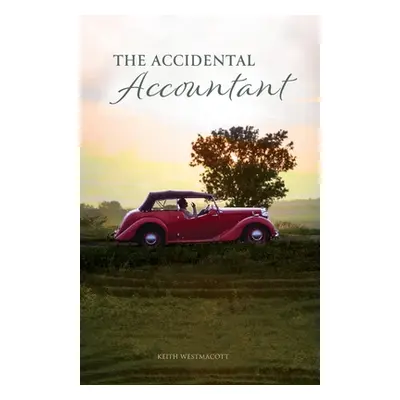 "The Accidental Accountant" - "" ("Westmacott Keith")