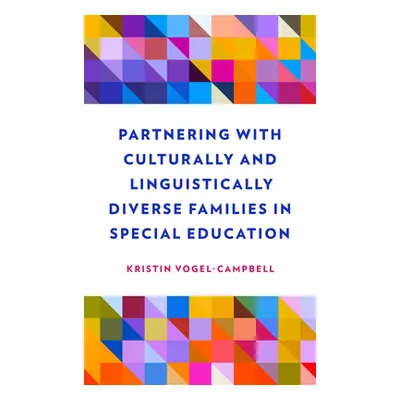 "Partnering with Culturally and Linguistically Diverse Families in Special Education" - "" ("Vog