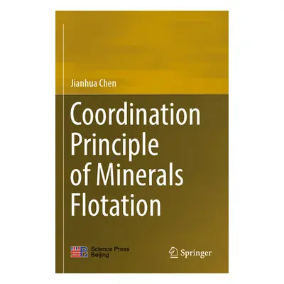 "Coordination Principle of Minerals Flotation" - "" ("Chen Jianhua")