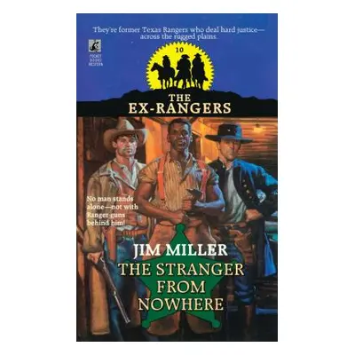 "Stranger from Nowhere (Exrangers 10): Stranger from Nowhere" - "" ("Miller Jim")