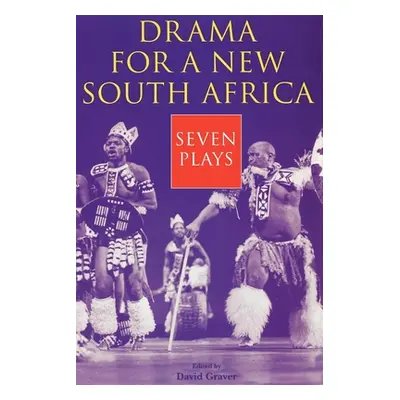 "Drama for a New South Africa: Seven Plays" - "" ("Graver David")