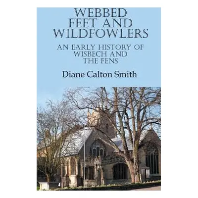 "Webbed Feet and Wildfowlers" - "" ("Smith Diane Calton")