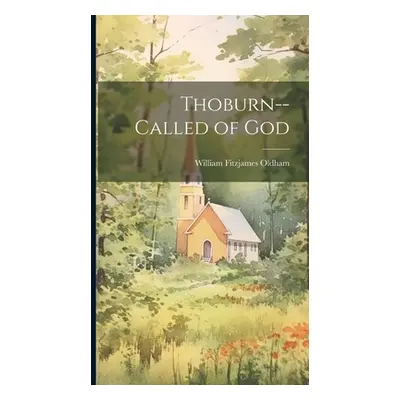 "Thoburn--Called of God" - "" ("Oldham William Fitzjames")