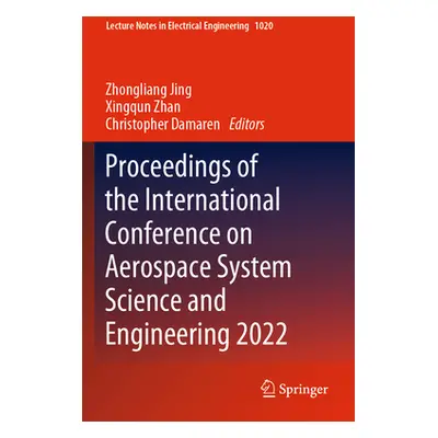 "Proceedings of the International Conference on Aerospace System Science and Engineering 2022" -