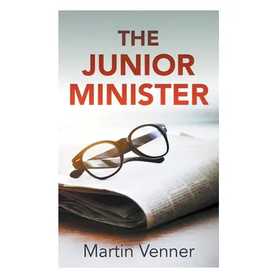 "The Junior Minister" - "" ("Venner Martin")