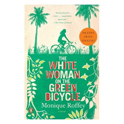 "The White Woman on the Green Bicycle" - "" ("Roffey Monique")