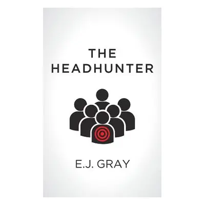 "The Headhunter" - "" ("Gray E. J.")