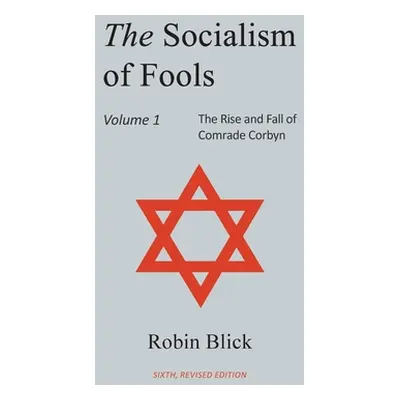 "Socialism of Fools Vol 1 - Revised 6th Edition" - "" ("Blick Robin")