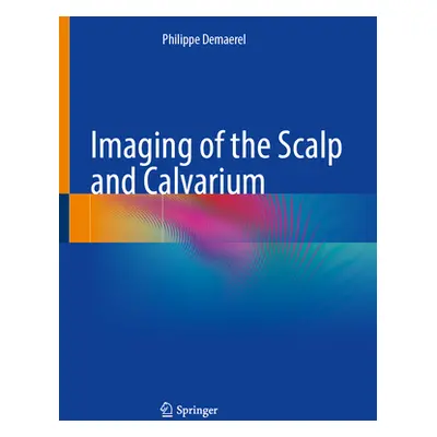 "Imaging of the Scalp and Calvarium" - "" ("Demaerel Philippe")