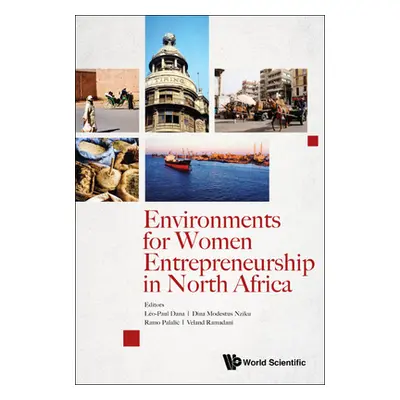 "Environments for Women Entrepreneurship in North Africa" - "" ("Dana Leo-Paul")