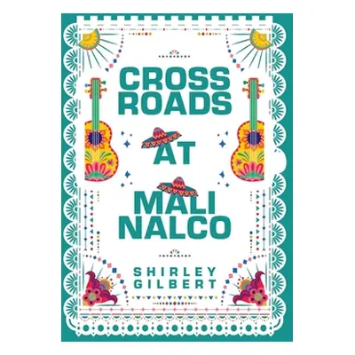 "Crossroads at Malinalco" - "" ("Gilbert Shirley")