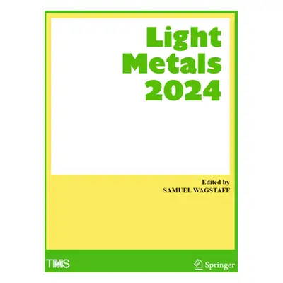 "Light Metals 2024" - "" ("Wagstaff Samuel")