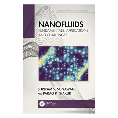 "Nanofluids: Fundamentals, Applications, and Challenges" - "" ("Sonawane Shriram S.")