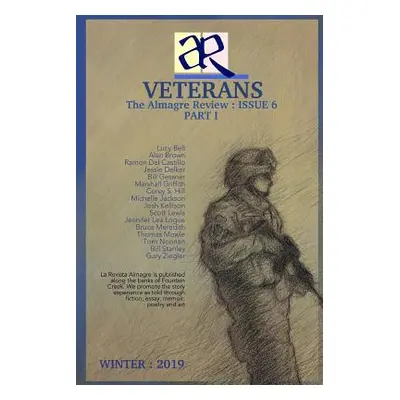 "The Almagre Review, ISSUE 6: Veterans" - "" ("Barrera Joe")