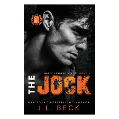 "The Jock- Northwoods University Book 6" - "" ("Beck Jl")