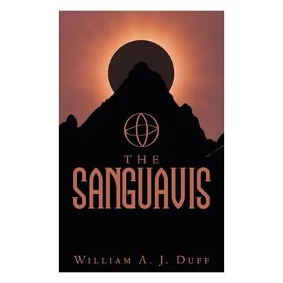 "The Sanguavis" - "" ("Duff William A. J.")