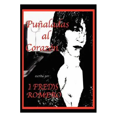 "Punaladas Al Corazon" - "" ("Romero J. Fredis")