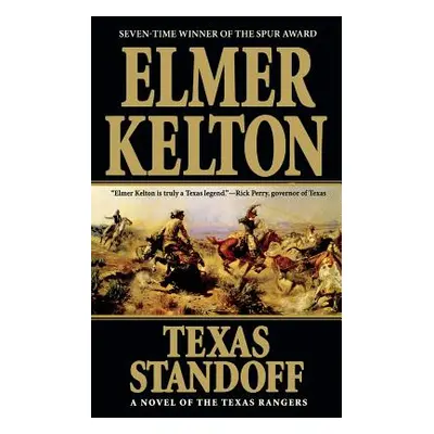 "Texas Standoff: A Novel of the Texas Rangers" - "" ("Kelton Elmer")