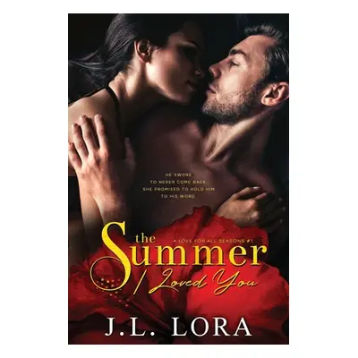 "The Summer I Loved You" - "" ("Lora J. L.")