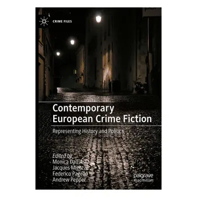 "Contemporary European Crime Fiction: Representing History and Politics" - "" ("Dall'asta Monica