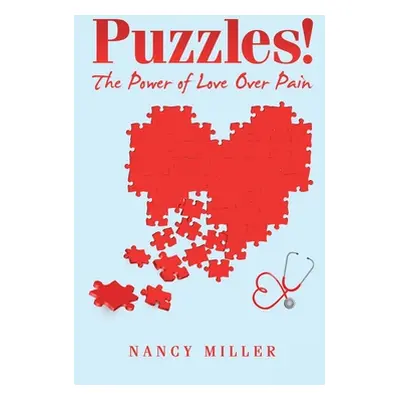 "Puzzles!: The Power of Love over Pain" - "" ("Miller Nancy")