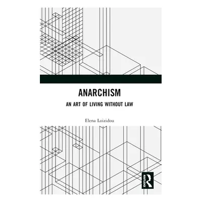 "Anarchism: An Art of Living Without Law" - "" ("Loizidou Elena")