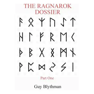 "The Ragnarok Dossier: Part One" - "" ("Blythman Guy")