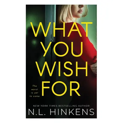 "What You Wish For" - "" ("Hinkens N. L.")