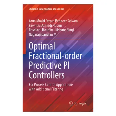 "Optimal Fractional-Order Predictive Pi Controllers: For Process Control Applications with Addit